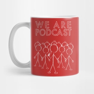 We Are Podcast Mug